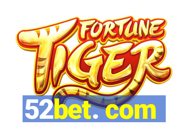 52bet. com